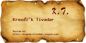 Kresák Tivadar névjegykártya